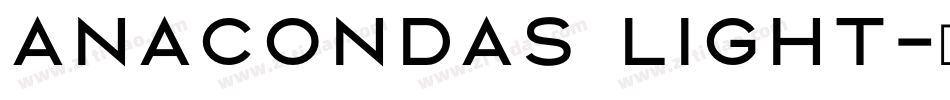 Anacondas Light字体转换